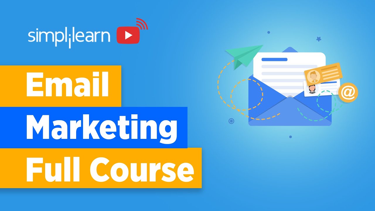 Email Marketing and advertising For Rookies | E mail Marketing Comprehensive Class | E mail Marketing Tutorial | Simplilearn