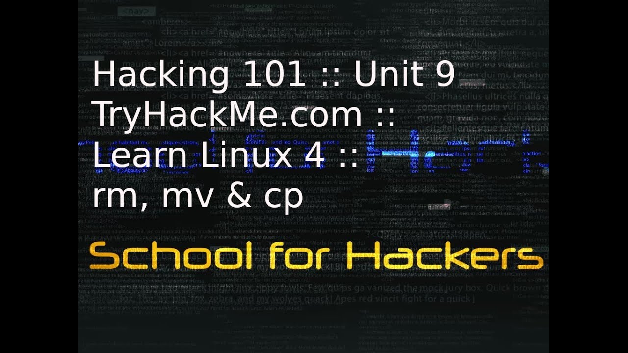 Hacking 101 :: Device 9 :: TryHackMe.com – Study Linux 4 – rm, mv & cp