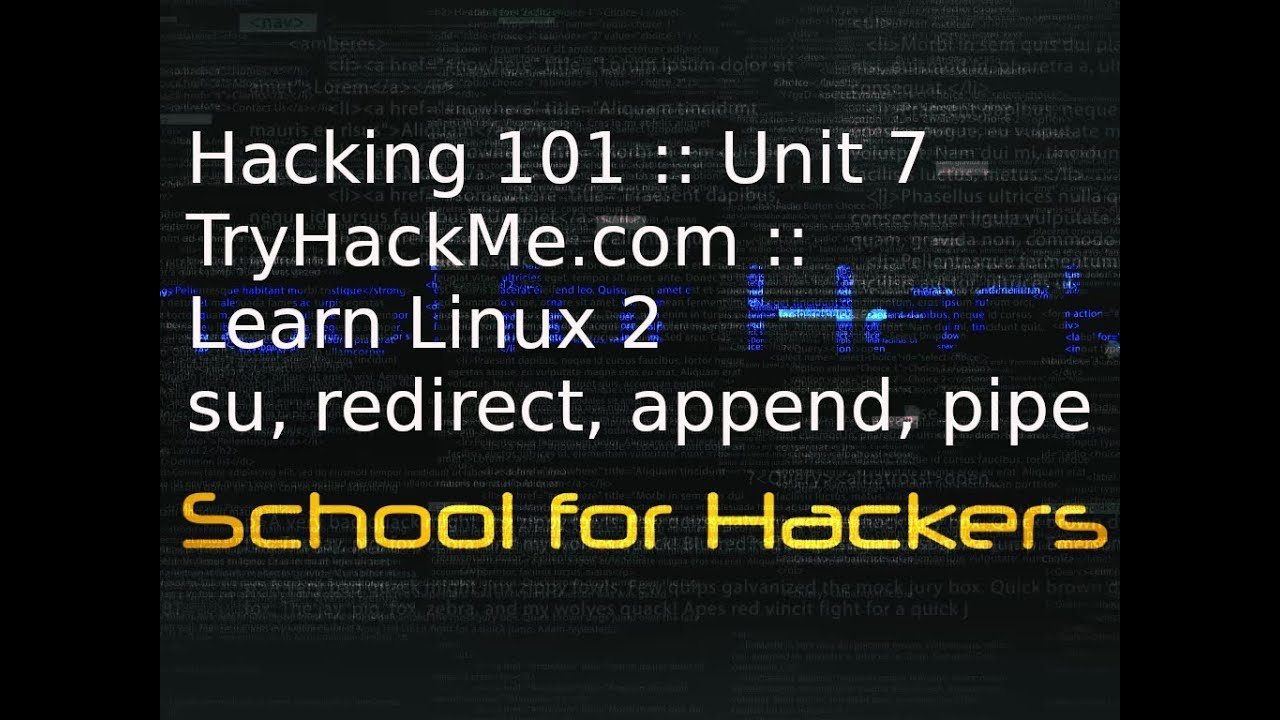 Hacking 101 :: Unit 7 :: TryHackMe.com – Master Linux 2 :: su, redirect, append, pipe