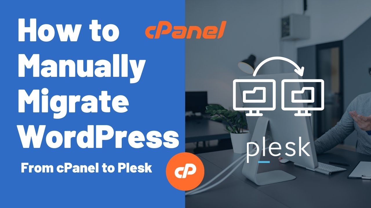 How to Manually Migrate your WordPress site from cPanel to Plesk