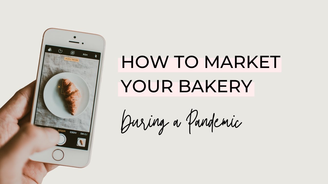 How to Market your Bakery Through a Pandemic