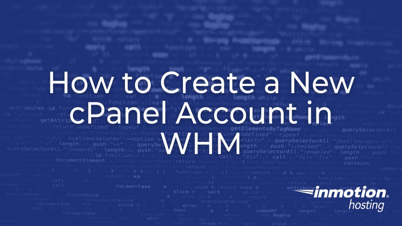 How to Produce a New cPanel Account in WHM