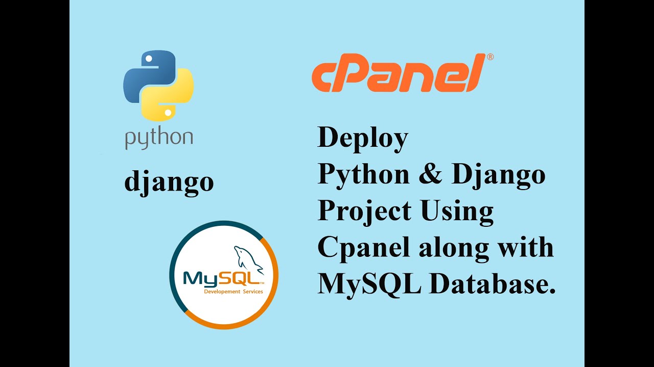 Python & Django Challenge Internet hosting Making use of cPanel along with MySQL Database.