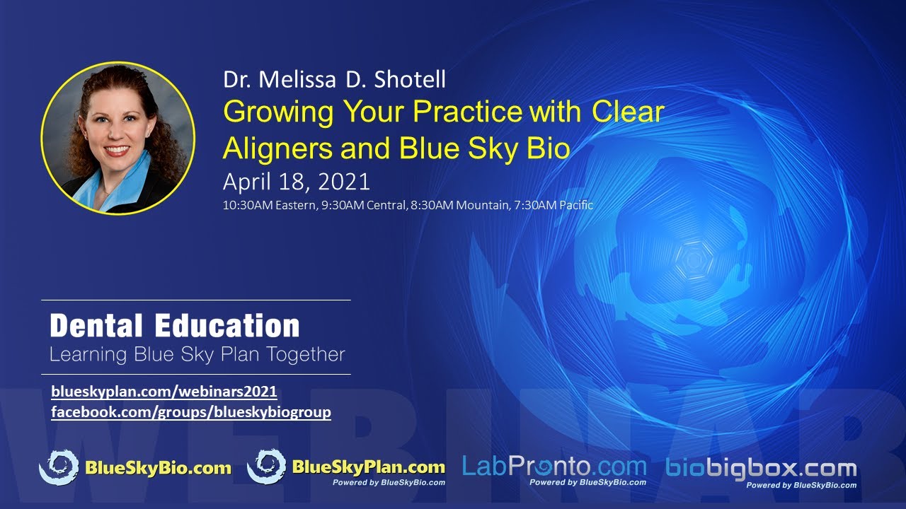 Rising Your Practice with Distinct Aligners and Blue Sky Bio by Dr. Melissa D. Shotell