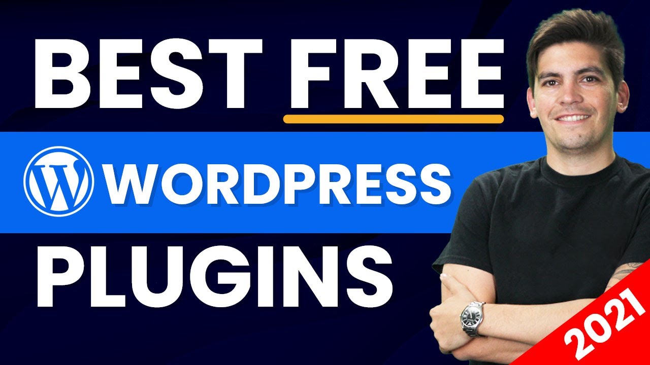The Greatest Free WordPress Plugins For 2021 And Over and above (Severely)