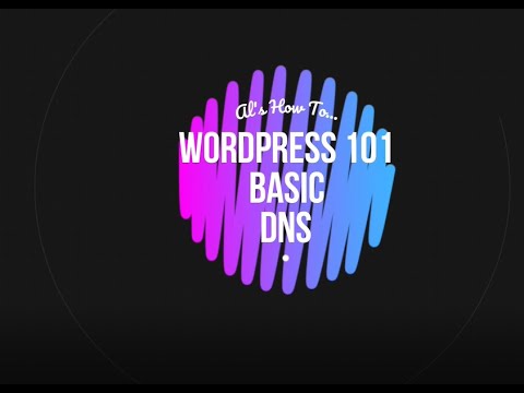 WordPress 101: Step 2 – Basic DNS (Element A)
