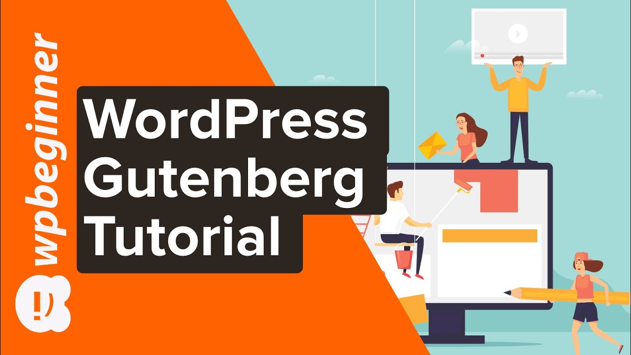 WordPress Gutenberg Tutorial: How to Quickly Work With the Block Editor