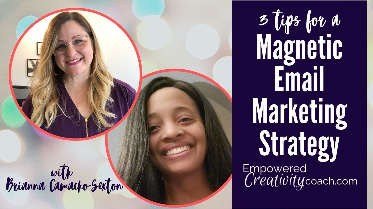 3 Suggestions for a Magnetic Electronic mail Marketing and advertising Approach with Brianna Sexton and Stephanie Ferrara