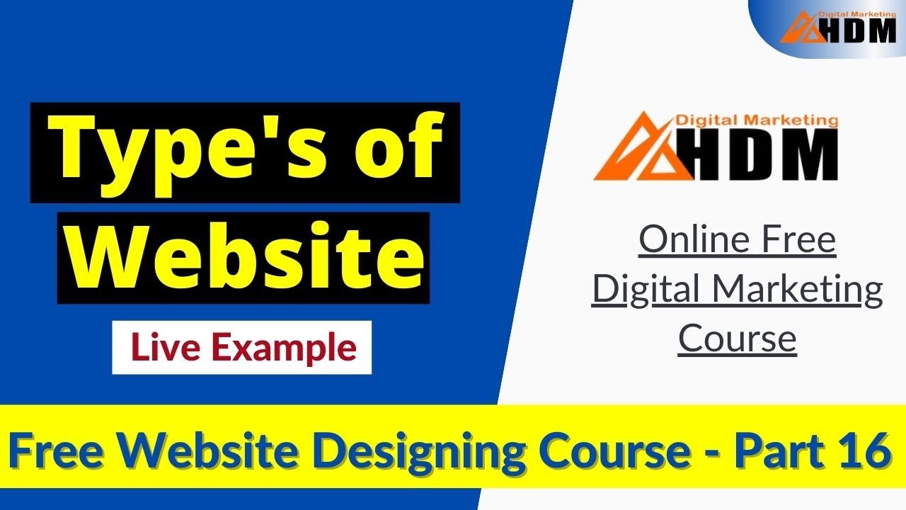 How Quite a few Sort&#39s of Web sites? | Free Electronic Promoting System Portion – 16 Module – 1/2 | HDM