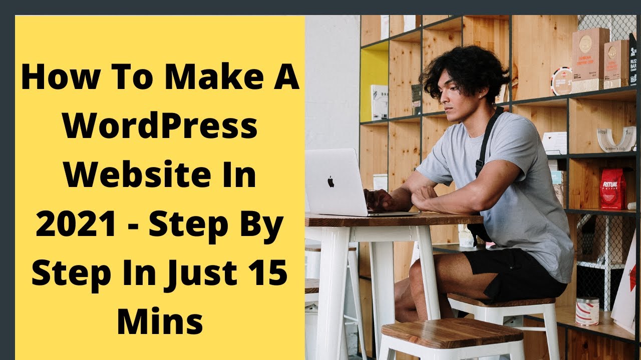 How To Make A WordPress Internet site 2021 | Phase By Stage WordPress Tutorial For Newcomers