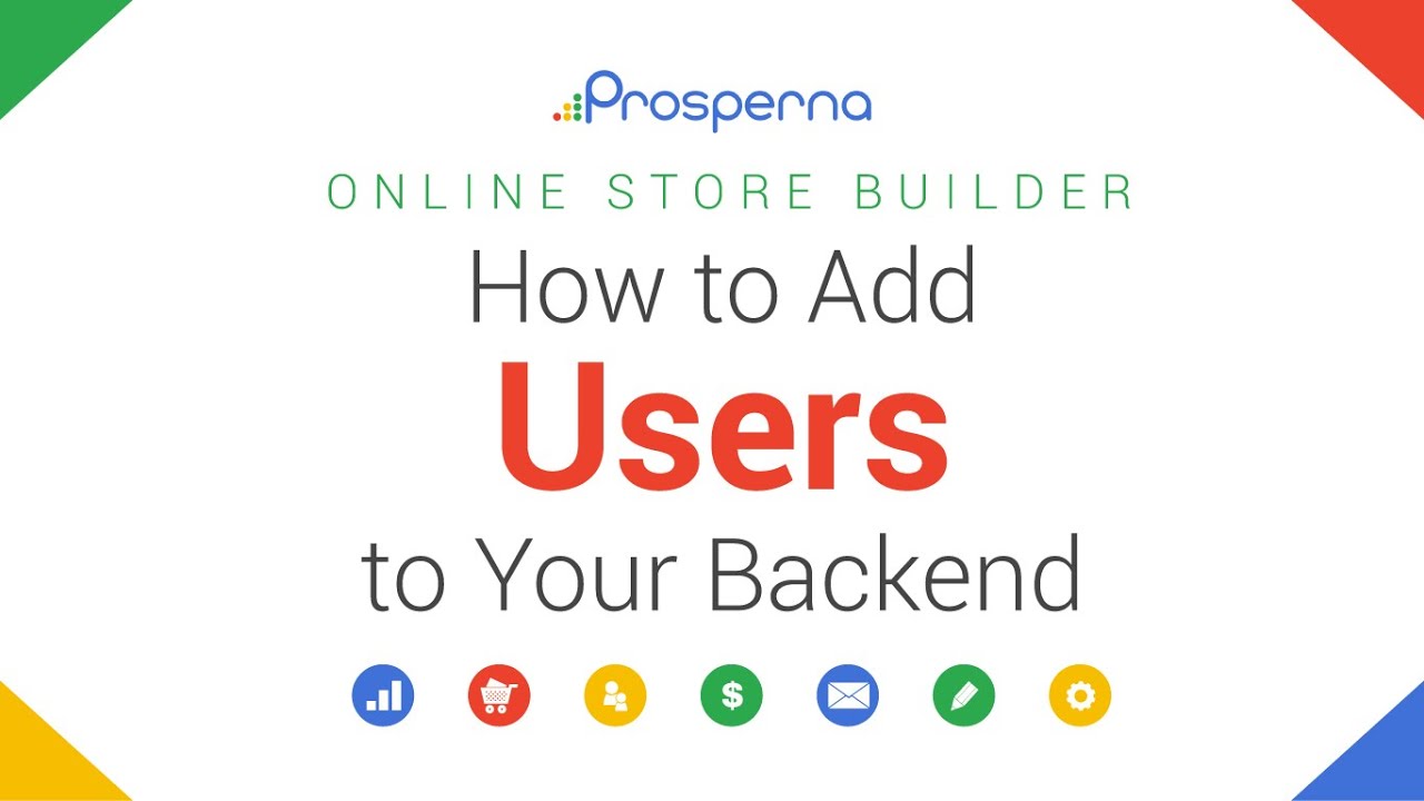 How to Insert Buyers to your Backend | On the net Store | Prosperna