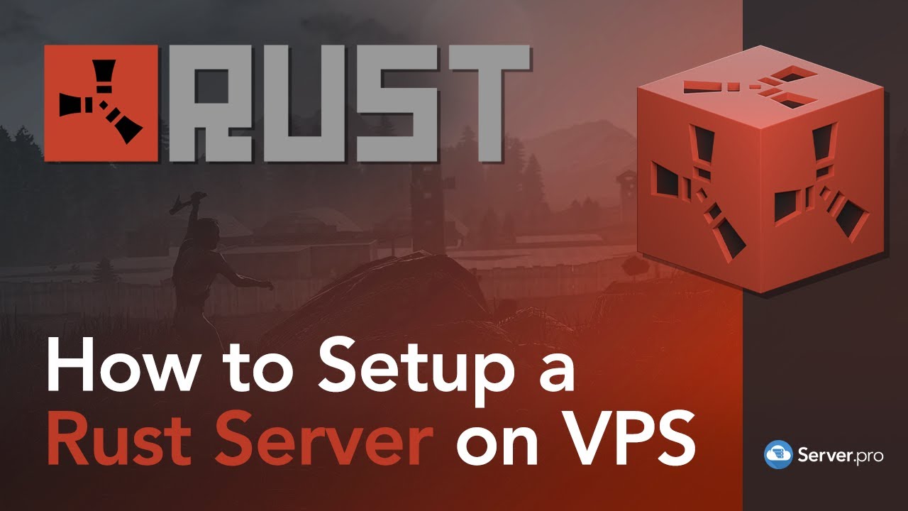 How to Setup a Vanilla Rust Server on a VPS – Server.pro