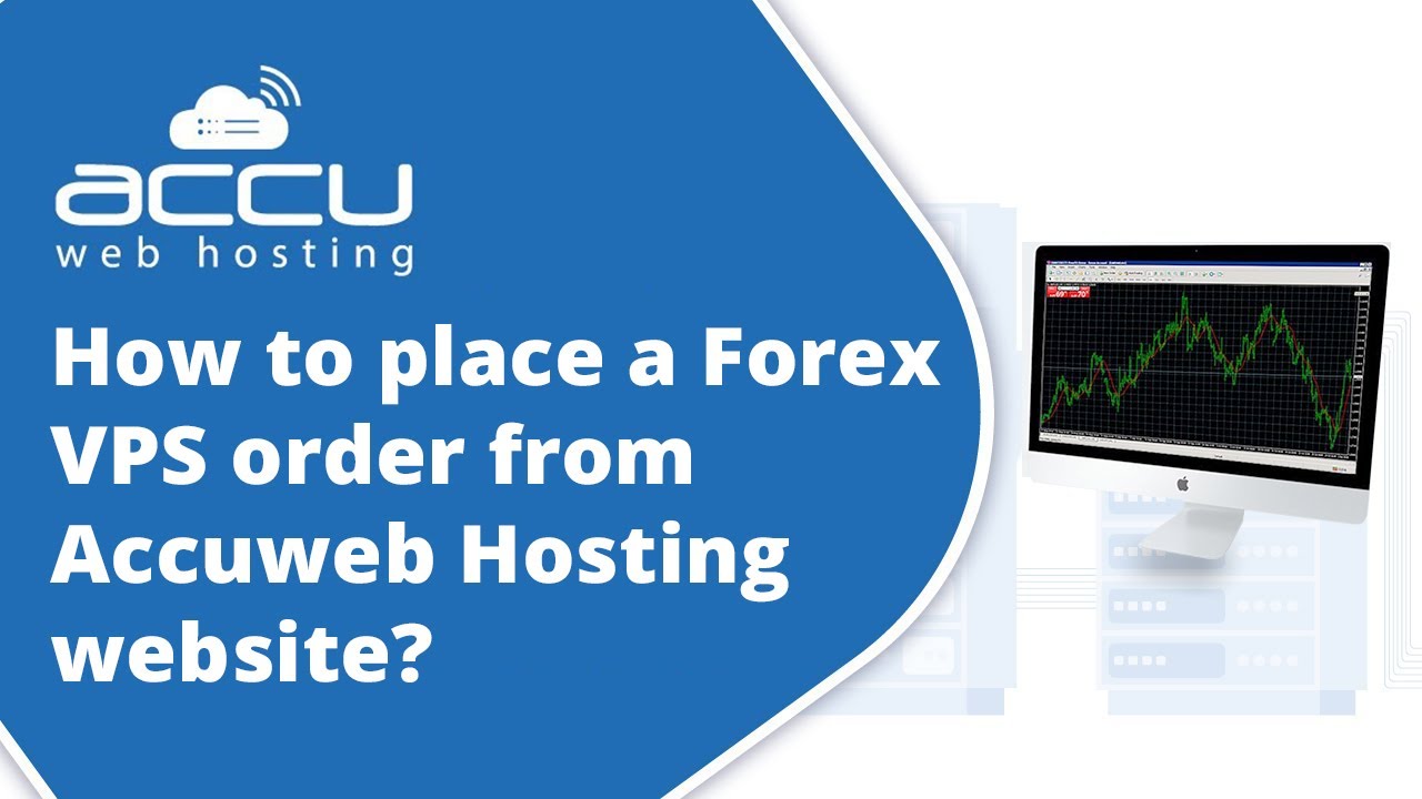 How to put a Forex VPS purchase from Accuweb Internet hosting web-site?