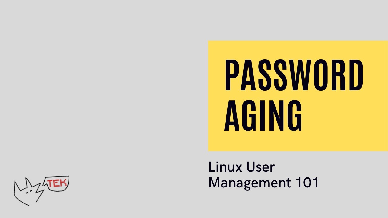LInux Consumer Management 101: Password Getting older