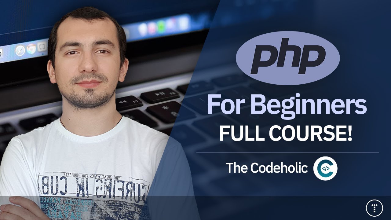 PHP For Absolute Beginners | 6.5 Hour Course